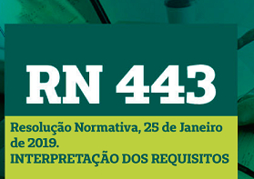 RN443 - RESOLUÇÃO NORMATIVA, PUBLICADA EM 25 DE JANEIRO DE 2019 - INTERPRETAÇÃO DOS REQUISITOS