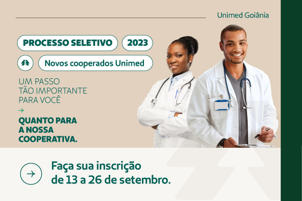 Processo Público de Seleção e Cadastro para Admissão de Novos Cooperados- Unimed Goiânia- Edital 001/2023